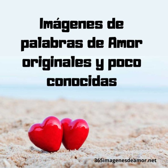 Imágenes de palabras de Amor originales y poco conocidas