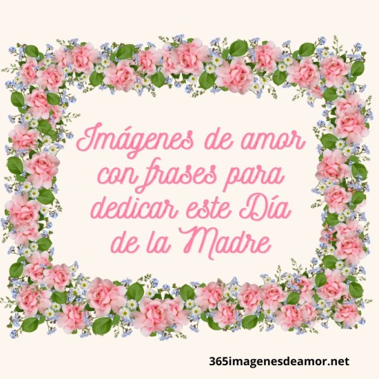 Imágenes de amor con frases para dedicar este Día de la Madre